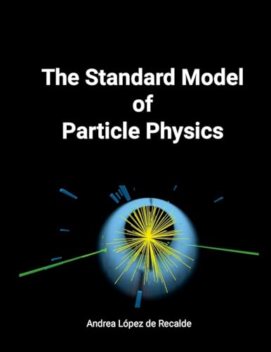 The Standard Model of Particle Physics von Lulu.com