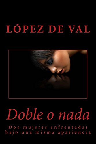 Doble o nada Doble o nada von CreateSpace Independent Publishing Platform