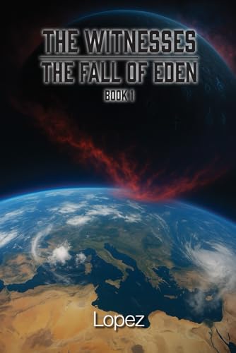 The Winesses: The Fall of Eden - Book 1 von Independently published