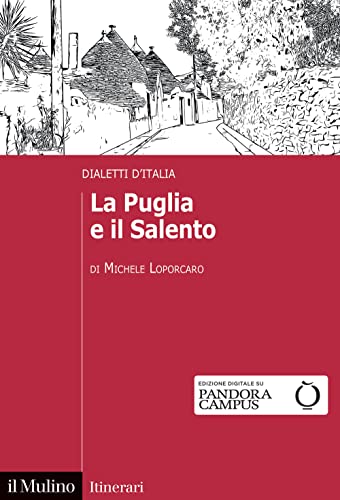 La Puglia E Il Salento. Dialetti D'italia