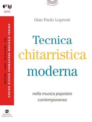 Tecnica chitarristica moderna. Metodo (I musicolibri) von Musica Practica