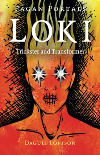 Loki: Trickster and Transformer (Pagan Portals)