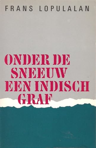 Onder de sneeuw een Indisch graf von Knipscheer, Uitgeverij In de