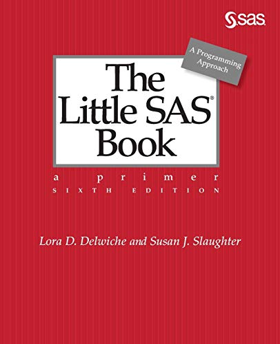 The Little SAS® Book: A Primer, Sixth Edition von SAS Institute
