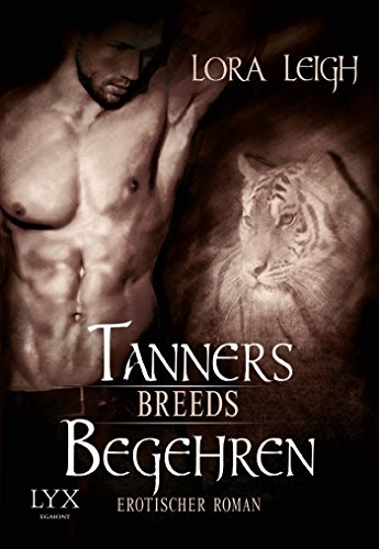 Breeds - Tanners Begehren: Erotischer Roman (Breeds-Serie)