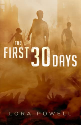 The First 30 Days: A Zombie Apocalypse Novel von Typewriter Pub