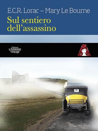 Sul sentiero dell'assassino (Vintage) von Edizioni Le Assassine