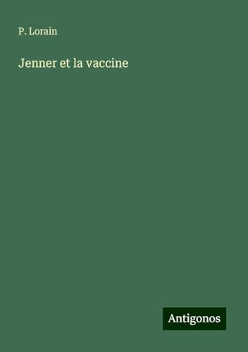 Jenner et la vaccine von Antigonos Verlag