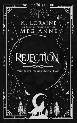Rejection: The Mate Games: War, Book 2: Alternate Cover Edition (The Mate Games: War, Alternate Cover Editions, Band 2) von Independently published