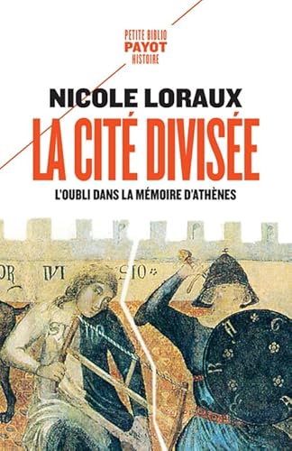 La cité divisée: L'oubli dans la mémoire d'Athènes