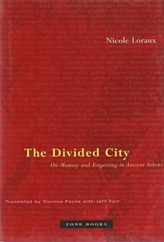 The Divided City: On Memory and Forgetting in Ancient Athens (Mit Press)