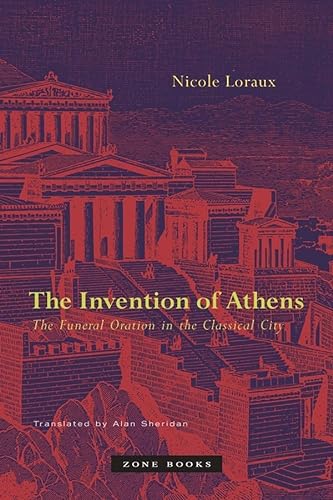 The Invention of Athens: The Funeral Oration in the Classical City (Mit Press) von Zone Books