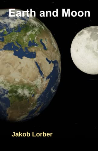 Earth and Moon Earth and Moon