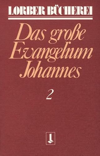 Johannes, das große Evangelium, 11 Bde., Kt, Bd.2 (Johannes, das grosse Evangelium)