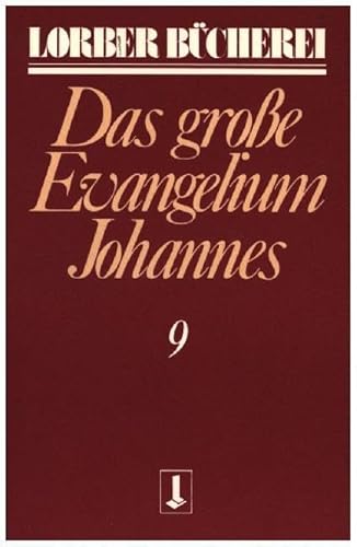 Johannes, das große Evangelium, 11 Bde., Kt, Bd.9 (Johannes, das grosse Evangelium)