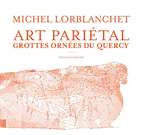 Art pariétal - Grottes ornées du Quercy: Edition Augmentée
