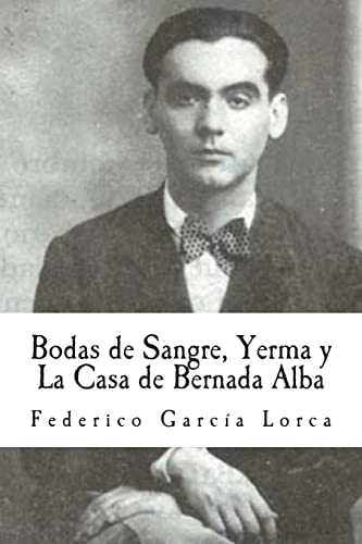 Bodas de Sangre, Yerma y La Casa de Bernada Alba von CREATESPACE
