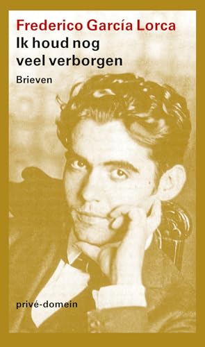 Ik houd nog veel verborgen: Brieven (Privé-domein, 332) von De Arbeiderspers