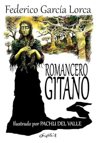 Romancero Gitano: Ilustrado por Pachu del Valle