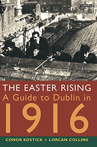 The Easter Rising: A Guide to Dublin in 1916 von O'Brien Press