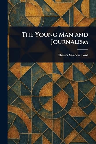 The Young Man and Journalism von Anson Street Press