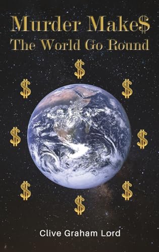 Murder Make$ The World Go Round von Austin Macauley Publishers
