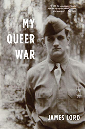 My Queer War: A powerful story of sexual awakening during the second WorldWar from the noted memorist and critic