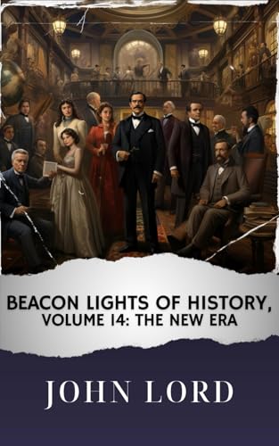 Beacon Lights of History, Volume 14 von Anson Street Press