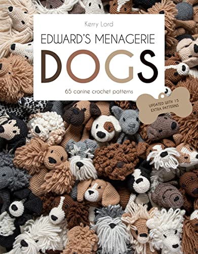 Edward's Menagerie: DOGS: 65 Canine Crochet Projects