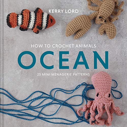 How to Crochet Animals: Ocean: 25 Mini Menagerie Patterns (Edward's Menagerie) von Union Square & Co.
