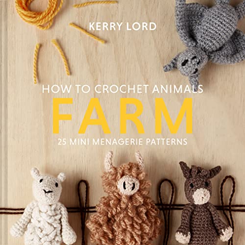 How to Crochet Animals: Farm: 25 mini menagerie patterns von Pavilion