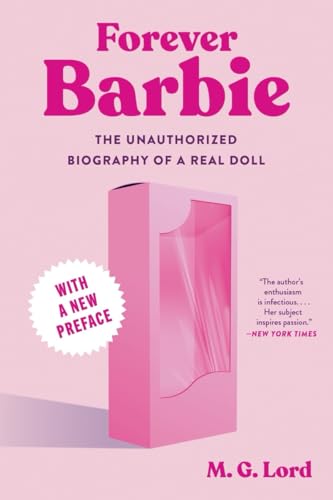 Forever Barbie: The Unauthorized Biography of a Real Doll von WW Norton & Co