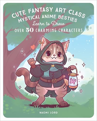 Cute Fantasy Art Class: Mystical Anime Besties - Learn to Draw over 50 Charming Characters von Rock Point