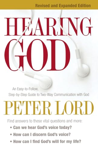 Hearing God: An EasytoFollow, StepbyStep Guide to TwoWay Communication with God von Chosen Books