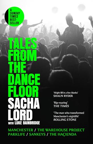 Tales from the Dancefloor: The Sunday Times bestselling memoir from the man behind the biggest nightclub in Manchester – and the world von HarperNorth