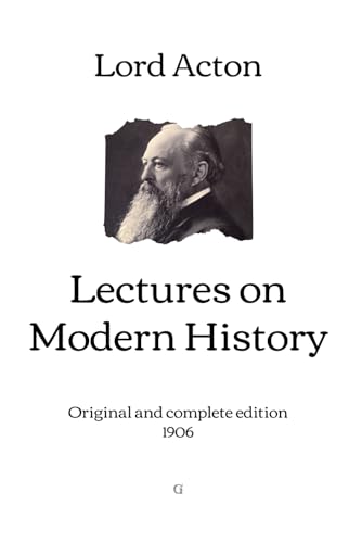 Lectures on Modern History: Original and complete edition (1906) von Independently published