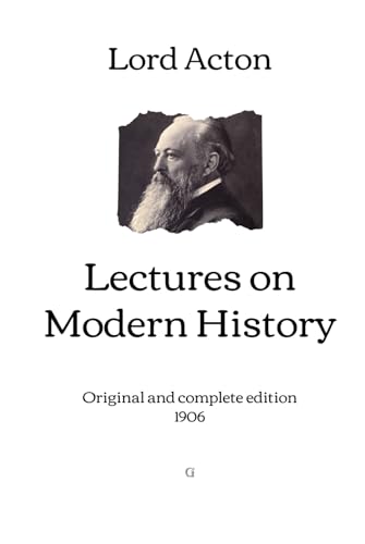 Lectures on Modern History: Original and complete edition (1906) von Independently published