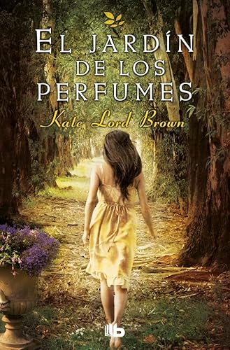 El jardín de los perfumes (Ficción) von B de Bolsillo