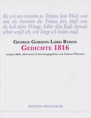 Lord Byron GEDICHTE 1816: - ausgewählt, übersetzt & herausgegeben von Günter Plessow