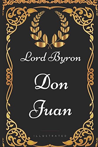 Don Juan: By Lord Byron - Illustrated von Independently published
