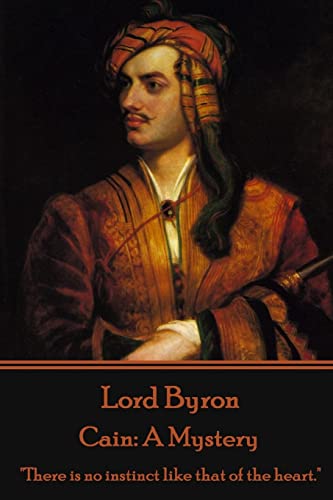 Lord Byron - Cain: A Mystery: "There is no instinct like that of the heart." Lord Byron - Cain: A Mystery: "There is no instinct like that of the heart." von Stage Door