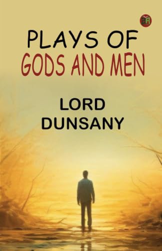 Plays of Gods and Men von Zinc Read