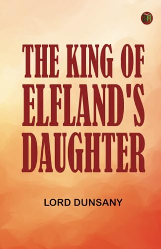 The King of Elfland's Daughter von Zinc Read