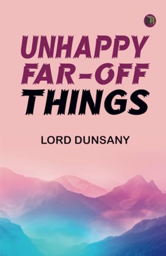 Unhappy Far-Off Things von Zinc Read
