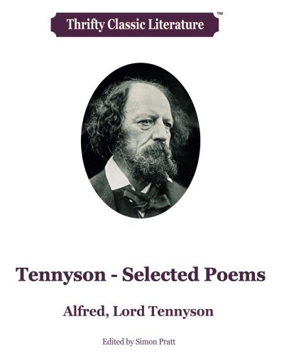 Tennyson - Selected Poems (Thrifty Classic Literature, Band 66) von CreateSpace Independent Publishing Platform