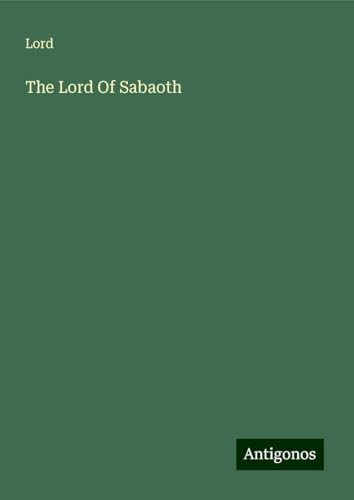 The Lord Of Sabaoth von Antigonos Verlag