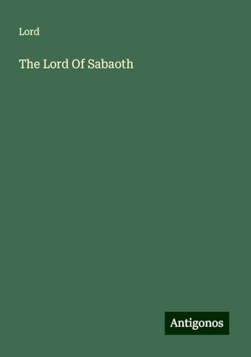 The Lord Of Sabaoth von Antigonos Verlag