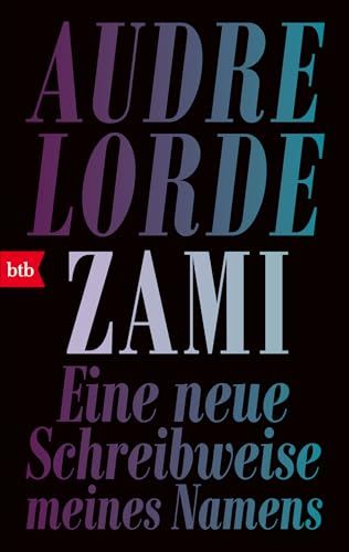 Zami: Eine neue Schreibweise meines Namens