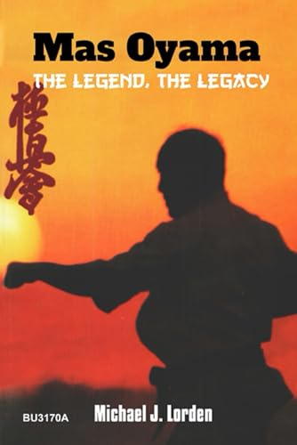 Mas Oyama: The Legend, The Legacy von Independently published