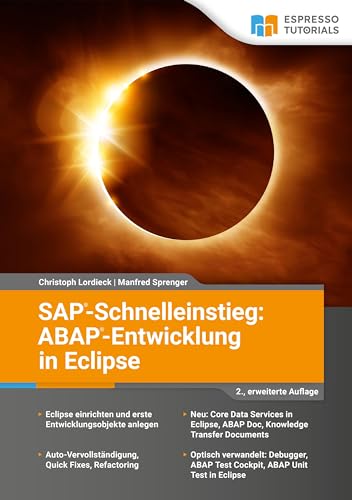 SAP-Schnelleinstieg: ABAP-Entwicklung in Eclipse - 2., erweiterte Auflage von Espresso Tutorials